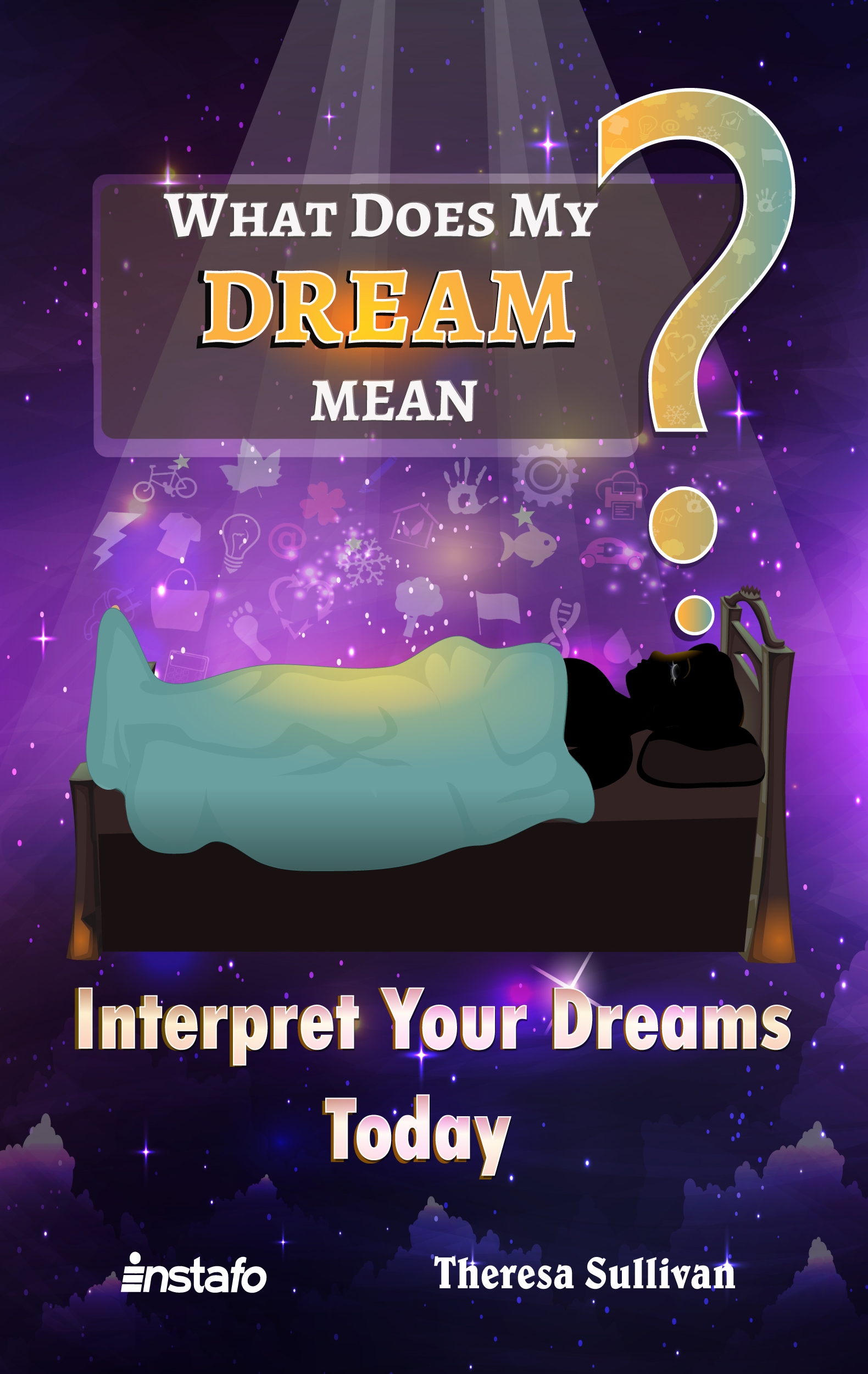 What Does My Dream Mean? Interpret Your Dreams Today instafo
